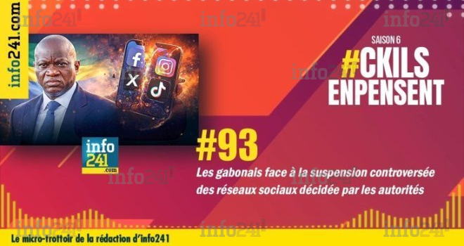 #93 CkilsEnPensent&nbsp;: Les gabonais face à la suspension controversée des réseaux sociaux