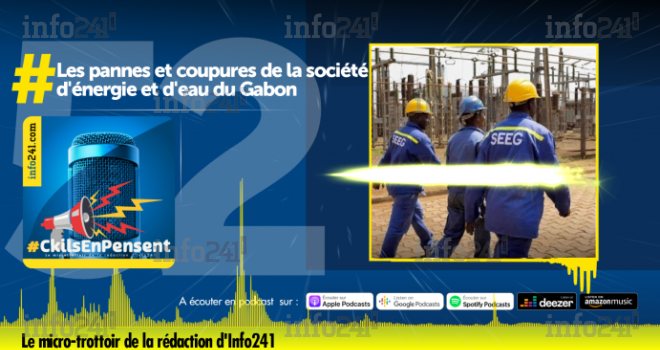 #CkilsEnPensent&nbsp;: les pannes et coupures d’électricité et d’eau à répétition au Gabon