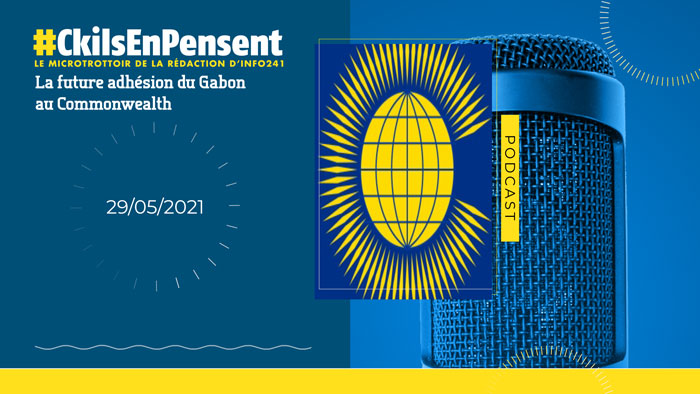 #Ckilsenpensent&nbsp;: les réactions à la future adhésion du Gabon au Commonwealth