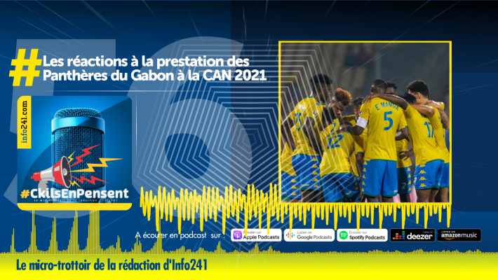 #CkilsEnPensent&nbsp;: les réactions des gabonais à la participation du Gabon à la CAN 2021