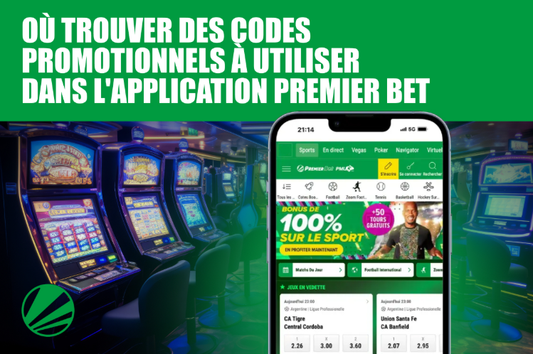 Où trouver des codes promotionnels à utiliser dans l’application Premier bet
